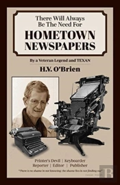 There Will Always Be The Need For Hometown Newspapers