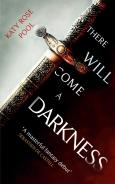 There Will Come A Darkness