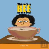 Thereâ€™S A Bee In My Tea!