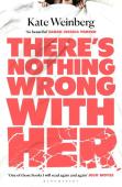 Thereâ€™S Nothing Wrong With Her