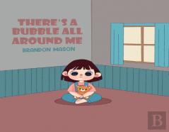 There'S A Bubble All Around Me