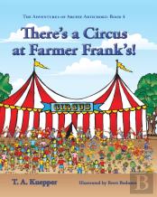 There'S A Circus At Farmer Frank'S!