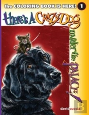 There'S A Crazy Dog Under The Palace! The Coloring Book!