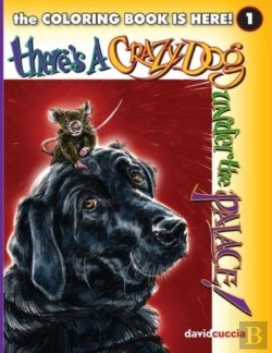Bertrand.pt - There'S A Crazy Dog Under The Palace! The Coloring Book!