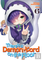 Theres A Demon Lord On The Floor Vol 6