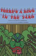 There'S A Dino In The Yard!