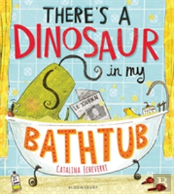 Bertrand.pt - There'S A Dinosaur In My Bathtub