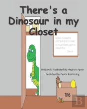 There'S A Dinosaur In My Closet