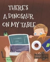 There'S A Dinosaur On My Table