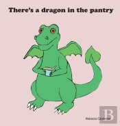 There'S A Dragon In The Pantry