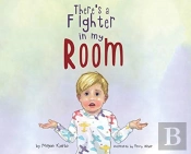 There'S A Fighter In My Room