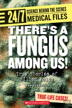 Bertrand.pt - There'S A Fungus Among Us! (24/7: Science Behind The Scenes: Medical Files)