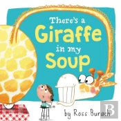 There'S A Giraffe In My Soup