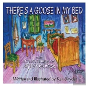 There'S A Goose In My Bed