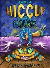 There'S A Hiccup In My House