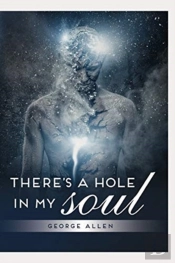 There'S A Hole In My Soul