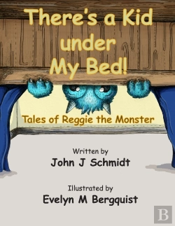 Bertrand.pt - There'S A Kid Under My Bed! Tales Of Reggie The Monster