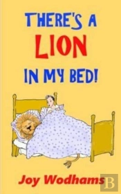There'S A Lion In My Bed!