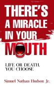 There'S A Miracle In Your Mouth