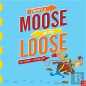 There'S A Moose On The Loose