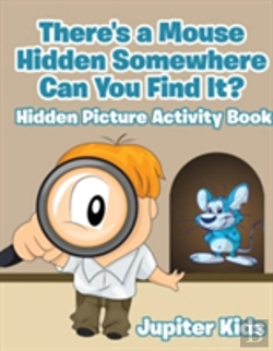 Bertrand.pt - There'S A Mouse Hidden Somewhere Can You Find It? Hidden Picture Activity Book
