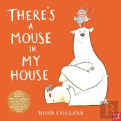 There'S A Mouse In My House