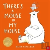 There'S A Mouse In My House