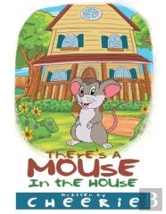 There'S A Mouse In The House