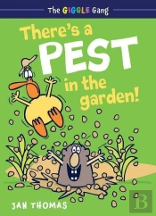 Theres A Pest In The Garden