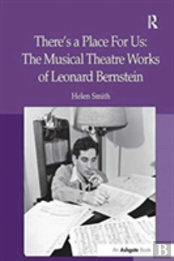 Bertrand.pt - There'S A Place For Us: The Musical Theatre Works Of Leonard Bernstein
