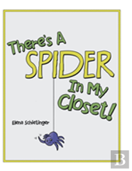 There'S A Spider In My Closet!