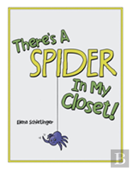 There'S A Spider In My Closet!