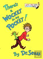 There'S A Wocket In My Pocket