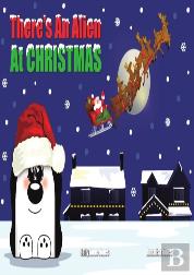 There'S An Alien At Christmas