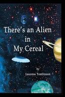 There'S An Alien In My Cereal