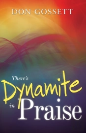 There'S Dynamite In Praise