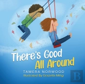 There'S Good All Around
