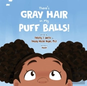 There'S Gray Hair In My Puffballs!