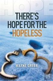 There'S Hope For The Hopeless