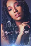 There'S More To Her Than Meets The Eye