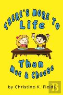 There'S More To Life Than Mac And Cheese