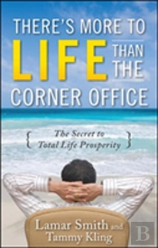 There'S More To Life Than The Corner Office