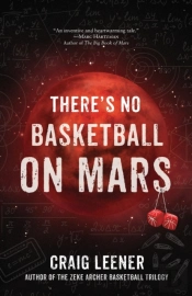There'S No Basketball On Mars