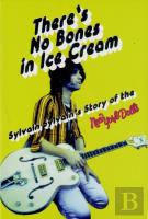 There'S No Bones In Ice Cream