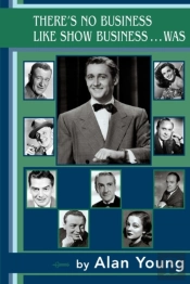 There'S No Business Like Show Business . . . Was