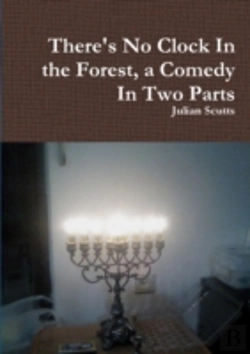 Bertrand.pt - There'S No Clock In The Forest, A Comedy In Two Parts