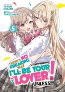 There'S No Freaking Way I'Ll Be Your Lover! Unless... (Light Novel) Vol. 5