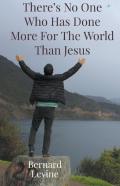 There'S No One Who Has Done More For The World Than Jesus