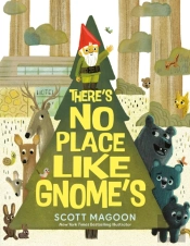 There'S No Place Like Gnome'S