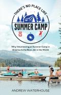 There'S No Place Like Summer Camp